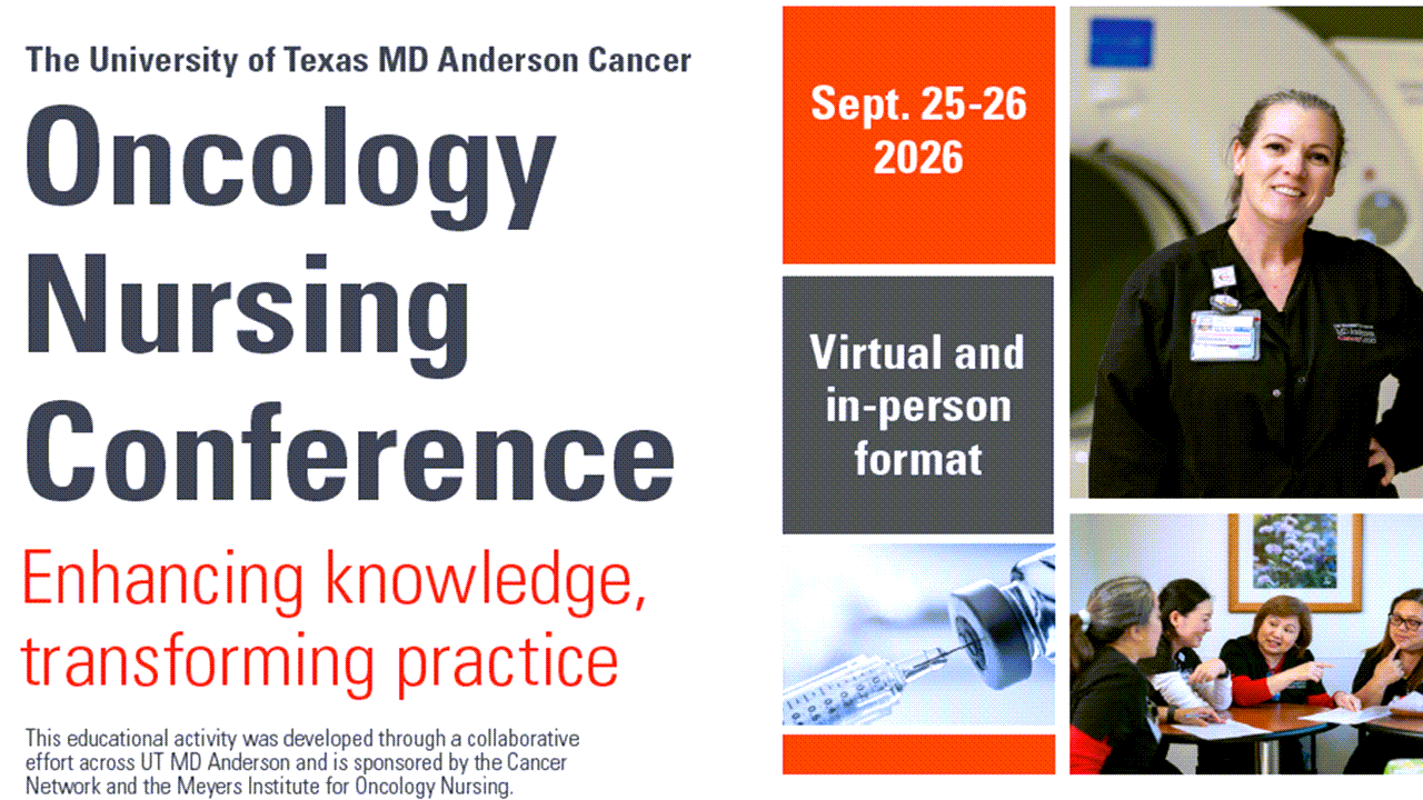 The University of Texas MD Anderson Cancer Center Oncology Nursing Conference: Enhancing Knowledge, Transforming Practice Banner